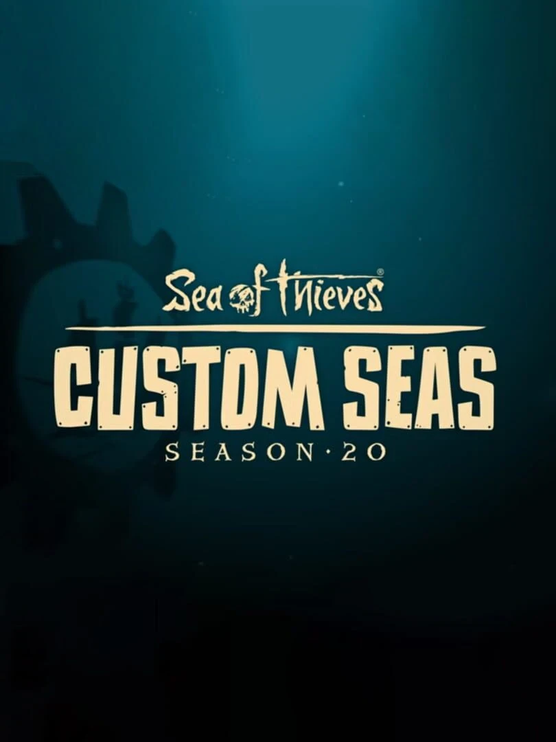 Sea of Thieves: Custom Seas - Season 20 countdown timer - Game