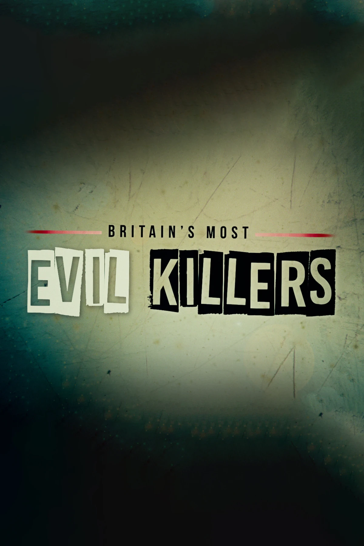 Britain's Most Evil Killers — Season 10 countdown - TV