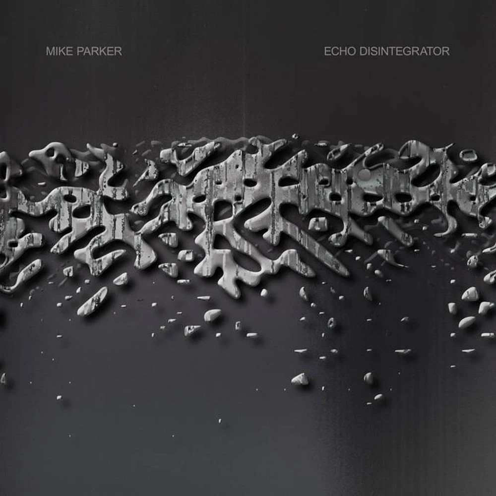 Mike Parker - Echo Disintegrator Release Date countdown - Music