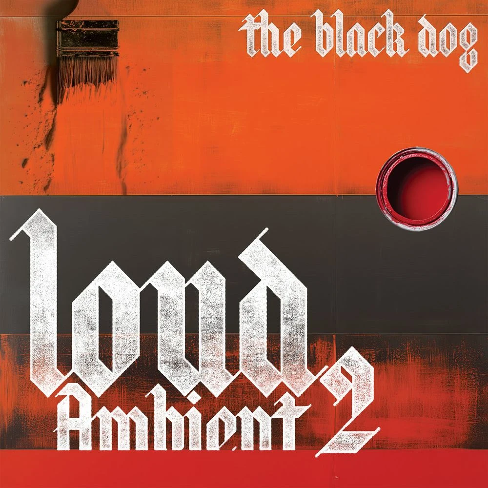 The Black Dog - Loud Ambient 2 Release Date countdown - Music
