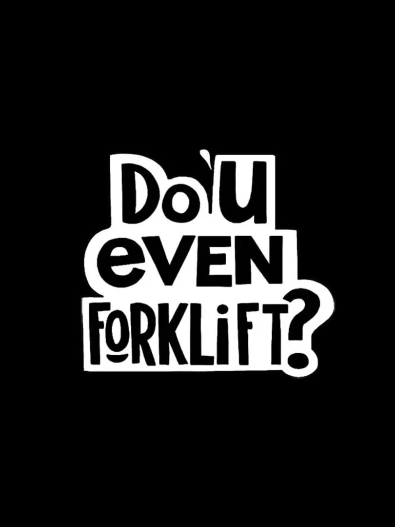Do You Even Forklift? countdown - Jeu