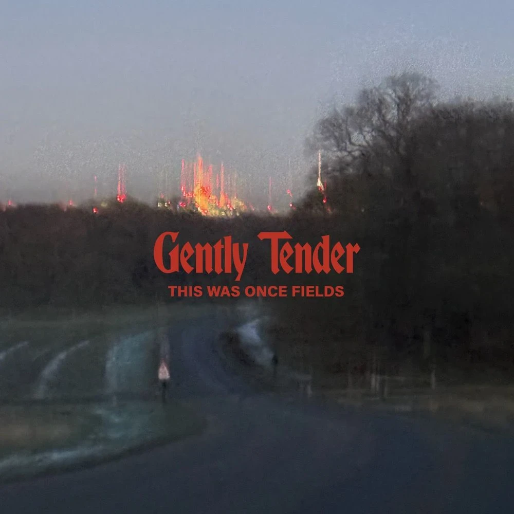 Gently Tender - This Was Once Fields Release Date countdown - 音乐