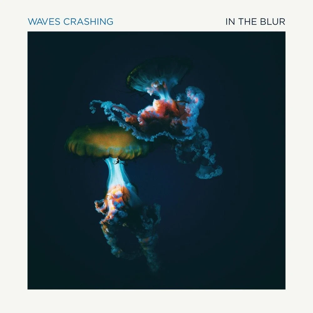 Waves Crashing - In The Blur Release Date countdown - 音乐